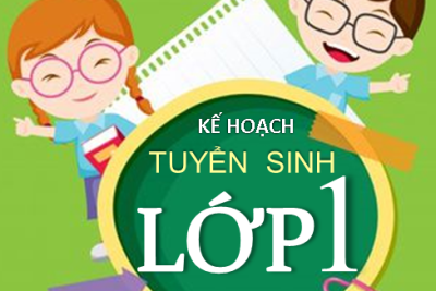 KẾ HOẠCH TUYỂN SINH VÀO LỚP 1 NĂM HỌC 2025-2026